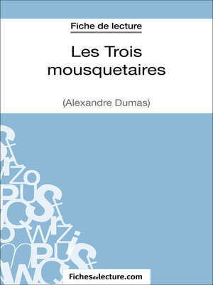 cover image of Les Trois mousquetaires d'Alexandre Dumas (Fiche de lecture)